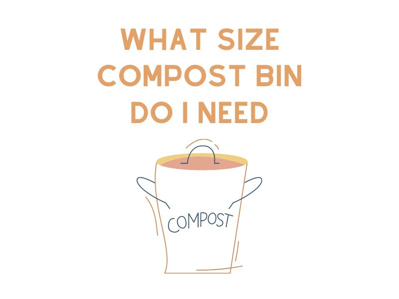 What Size Compost Bin Do I Need